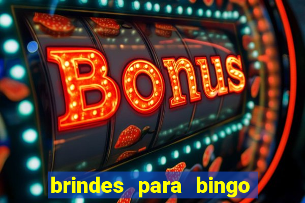 brindes para bingo de empresa